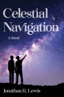 Celestial Navigation By Jonathan R. Lewis Cover Image
