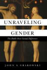 Unraveling Gender: The Battle Over Sexual Difference Cover Image