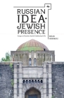 Russian Idea--Jewish Presence: Essays on Russian-Jewish Intellectual Life By Brian Horowitz Cover Image