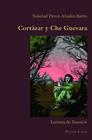 Cortázar Y Che Guevara: Lectura de Reunión (Hispanic Studies: Culture and Ideas #29) Cover Image