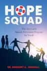 The Hope Squad: The Successful Suicide Prevention Program for Students Cover Image