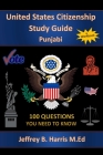 U.S. Citizenship Study Guide - Punjabi: 100 Questions You Need To Know By Jeffrey B. Harris Cover Image