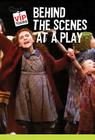 Behind the Scenes at a Play (VIP Tours) By Melissa Firth Cover Image