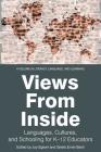 Views from Inside: Languages, Cultures, and Schooling for K-12 Educators (Literacy) By Joy Egbert (Editor), Gisela Ernst-Slavit (Editor) Cover Image