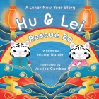 Hu and Lei rescue Ba: A Lunar New Year Story Cover Image