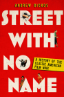 Street with No Name: A History of the Classic American Film Noir Cover Image