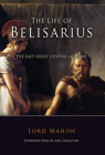 The Life of Belisarius: The Last Great General of Rome Cover Image