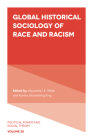 Global Historical Sociology of Race and Racism (Political Power and Social Theory) Cover Image