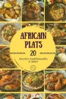 Africain Plats: Recettes africaines traditionnelles à imiter Cover Image