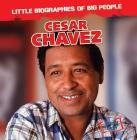 Cesar Chavez (Little Biographies of Big People) By Joan Stoltman Cover Image
