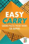 Easy Carry Sudoku Puzzle Pocket Books for Trippers By Senor Sudoku Cover Image