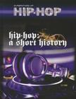 Hip-Hop: A Short History (Superstars of Hip-Hop) By C. F. Earl Cover Image