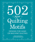 502 New Quilting Motifs: Designs for Hand or Machine Quilting Cover Image