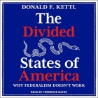 The Divided States of America Lib/E: Why Federalism Doesn't Work Cover Image