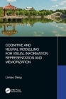 Cognitive and Neural Modelling for Visual Information Representation and Memorization Cover Image