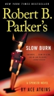 Robert B. Parker's Slow Burn (Spenser #45) Cover Image