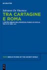 Tra Cartagine E Roma: I Centri Urbani Dell'eparchia Punica Di Sicilia Tra VI E I Sec. A.C. Cover Image