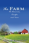 The Farm: The Memories, Laughs and Tears By Vern O. Reynolds Cover Image