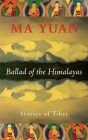 Ballad of the Himalayas: Stories of Tibet Cover Image