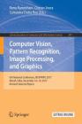 Computer Vision, Pattern Recognition, Image Processing, and Graphics: 6th National Conference, Ncvpripg 2017, Mandi, India, December 16-19, 2017, Revi (Communications in Computer and Information Science #841) By Renu Rameshan (Editor), Chetan Arora (Editor), Sumantra Dutta Roy (Editor) Cover Image