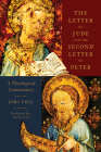 The Letter of Jude and the Second Letter of Peter: A Theological Commentary By Jörg Frey, Kathleen Ess (Translator) Cover Image