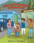 Join Me On the Road!: In Tennessee! By Austin P. Roadman Cover Image