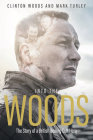 Into the Woods: The Story of a British Boxing Cult Hero Cover Image