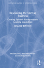 Resourcing the Start-up Business: Creating Dynamic Entrepreneurial Learning Capabilities (Routledge Masters in Entrepreneurship) Cover Image