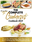 The Complete Cirrhosis Cookbook 2021: 28-day Proven Fatty Liver Healing Protocol. Discover Over 200 Detoxifying, Mouth-Watering, and Easy-to-Cook Reci Cover Image