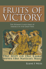 Fruits of Victory: The Woman's Land Army of America in the Great War By Elaine F. Weiss Cover Image