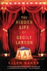 The Hidden Life of Cecily Larson: A Novel Cover Image