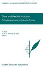 Data and Models in Action: Methodological Issues in Production Ecology (Current Issues in Production Ecology #5) By A. Stein (Editor), F. W. Penning De Vries (Editor) Cover Image