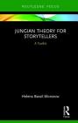 Jungian Theory for Storytellers: A Toolkit Cover Image