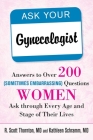 Ask Your Gynecologist: Answers to Over 200 (Sometimes Embarrassing) Questions Women Ask through Every Age and Stage of Their Lives By R. Scott Thornton, M.D., Kathleen Schramm, M.D. Cover Image