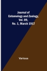 Journal of Entomology and Zoology, Vol. 09, No. 1, March 1917 By Various Cover Image