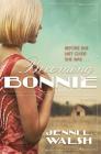 Becoming Bonnie: A Novel By Jenni L. Walsh Cover Image