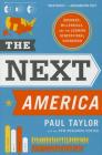 The Next America: Boomers, Millennials, and the Looming Generational Showdown By Paul Taylor, Pew Research Center Cover Image