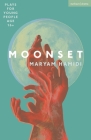Moonset (Plays for Young People) By Maryam Hamidi Cover Image