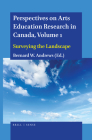 Perspectives on Arts Education Research in Canada, Volume 1: Surveying the Landscape By Bernard W. Andrews (Volume Editor) Cover Image