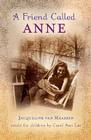 A Friend Called Anne By Jacqueline van Maarsen, Carol Ann Lee Cover Image
