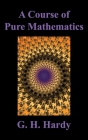 A Course of Pure Mathematics By G. H. Hardy Cover Image