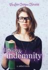 Illusion and Indemnity (Lexie Carrigan Chronicles #4) By S. Usher Evans Cover Image