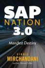 SAP Nation 3.0: Manifest Destiny By Vinnie Mirchandani Cover Image