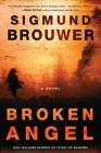 Broken Angel: A Novel (Caitlyn Brown Series #1) By Sigmund Brouwer Cover Image