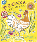 P. Zonka Lays an Egg By Julie Paschkis Cover Image