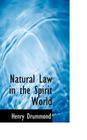 Natural Law in the Spirit World By Henry Drummond Cover Image