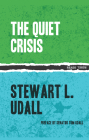 The Quiet Crisis (Rebel Reads #2) By Stewart L. Udall, John F. Kennedy (Introduction by) Cover Image