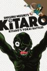 Kitaro's Yokai Battles By Shigeru Mizuki, Zack Davisson (Translated by) Cover Image