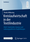 Kreislaufwirtschaft in Der Textilindustrie: Multi-Stakeholder-Analyse Und Ordnungspolitische Empfehlungen (Bestmasters) By Thekla Wilkening Cover Image