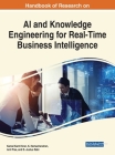 Handbook of Research on AI and Knowledge Engineering for Real-Time Business Intelligence Cover Image